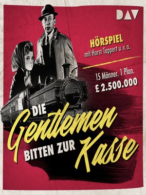 cover image of Die Gentleman bitten zur Kasse (Hörspiel)